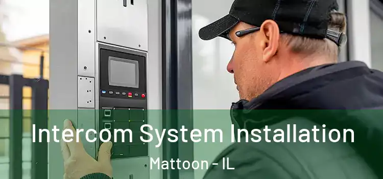 Intercom System Installation Mattoon - IL