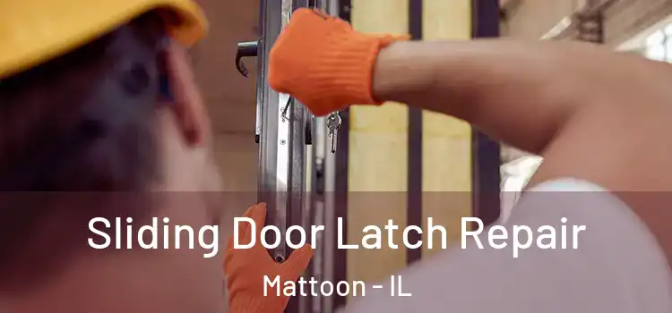 Sliding Door Latch Repair Mattoon - IL